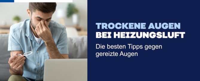 Trockene Augen bei Heizungsluft